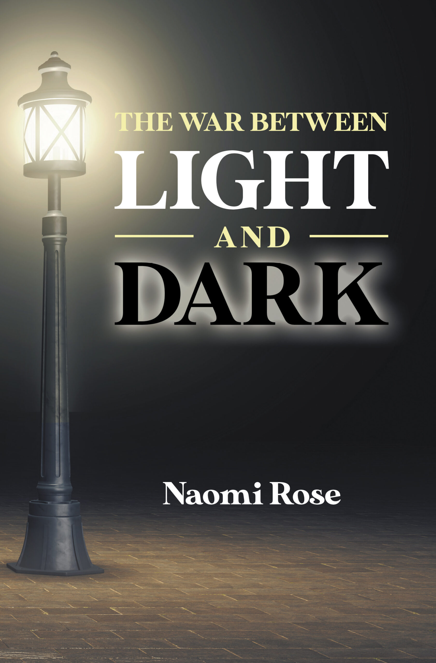 The War Between Light and Dark by Author Naomi Rose