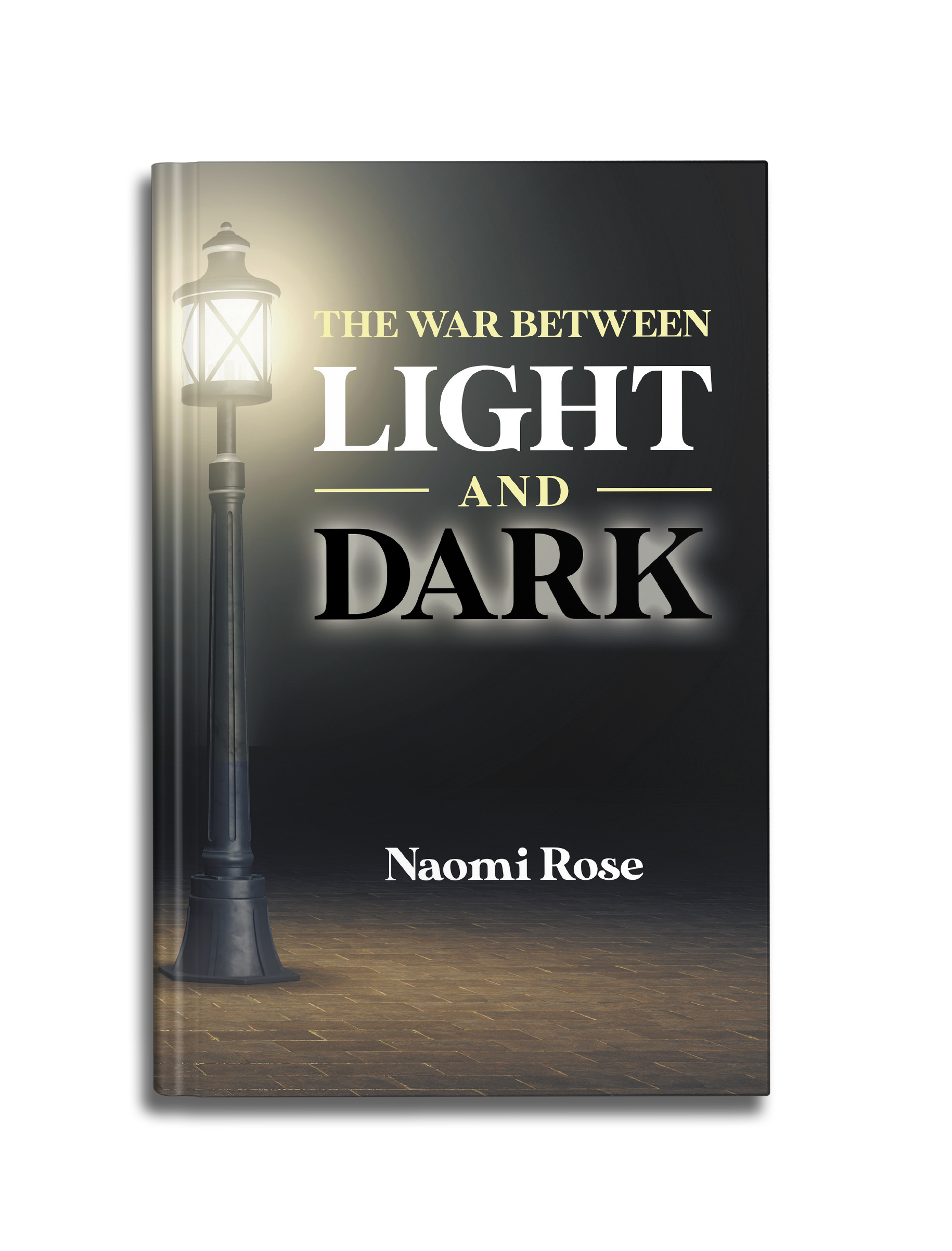 The War Between Light and Dark by Author Naomi Rose